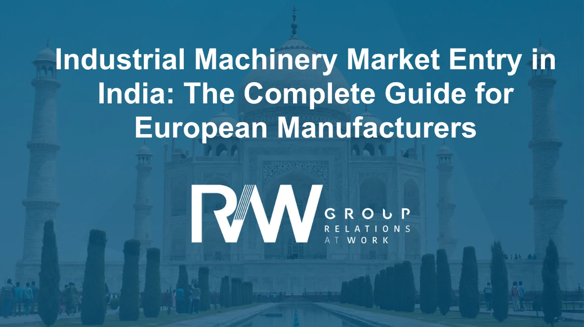 Industrial Machinery Market Entry in India: The Complete Guide for European Manufacturers